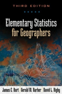 <a href="https://www.amazon.com/Elementary-Statistics-Geographers-Third-James/dp/1572304847/ref=sr_1_fkmr0_1?crid=34TJ24R75VIH8&keywords=Elementary+Statistics+for+Geographers+%283rd+ed.%29&qid=1649175149&sprefix=elementary+statistics+for+geographers+3rd+ed.+%2Caps%2C151&sr=8-1-fkmr0">Elementary Statistics for Geographers (3rd ed.)</a>