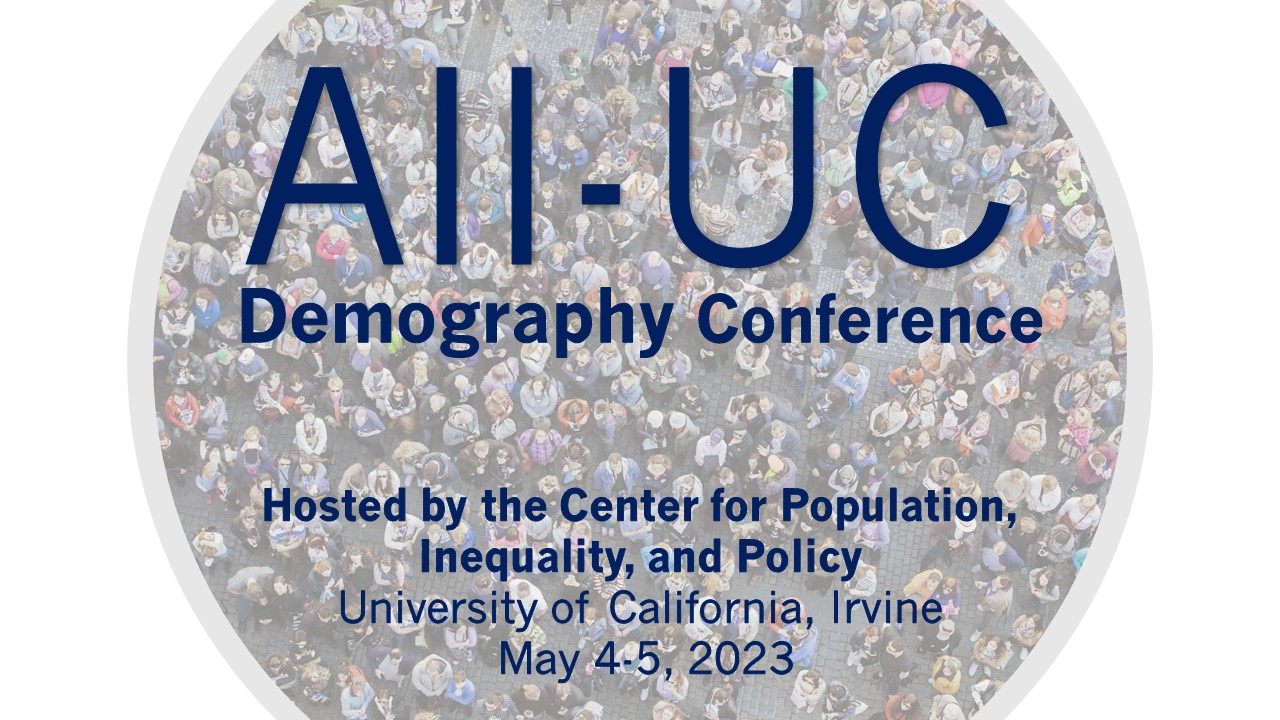 AllUC Demography Conference 2023 California Center for Population